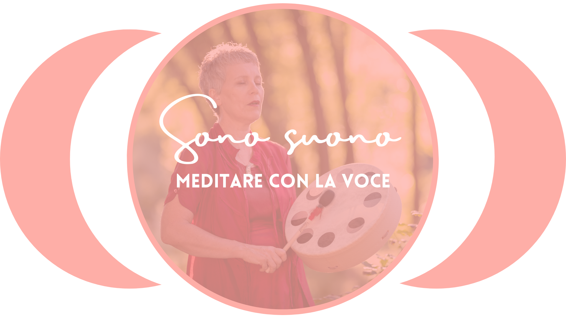 Al momento stai visualizzando Sono suono: meditare con la voce